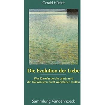 Die Evolution der Liebe Gerald Hüther Taschenbuch Sammlung Vandenhoeck Deutsch