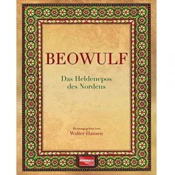 Walter Hansen Beowulf: Das Heldenepos Des Nordens
