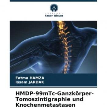 Hamza, Fatma: HMDP-99mTc-Ganzkörper-Tomoszintigraphie und Knochenmetastasen