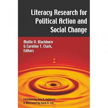 Literacy Research for Political Action and Social Change