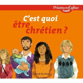 C'est quoi être chrétien ?