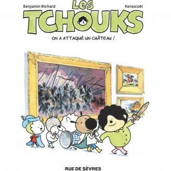 Les Tchouks, Tome 3 : On a attaqué un château !