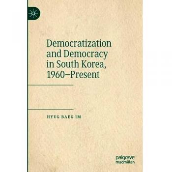 Democratization and Democracy in South Korea, 1960–Present