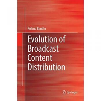 Evolution of Broadcast Content Distribution