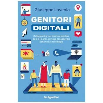 Genitori digitali. Guida pratica per educare bambini da 0 a 10 anni a un uso consapevole delle nuove tecnologie