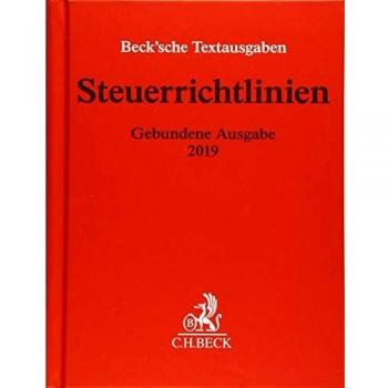 Steuerrichtlinien Gebundene Ausgabe 2019: Einkommensteuer-Richtlinien, Lohnsteuer-Richtlinien, Wohnungsbau-Prämienrichtlinien, ... April 2019