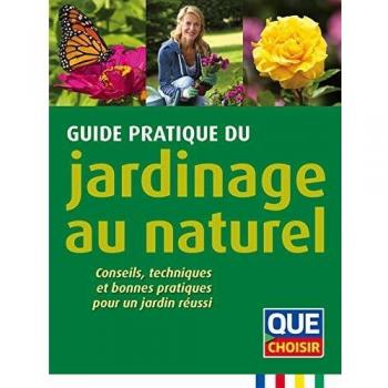 Guide Pratique Du Jardinage Au Naturel