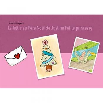 La lettre au père noël de justine petite princesse