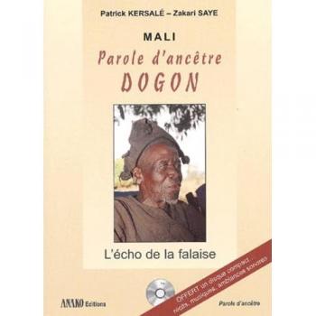 Mali : Parole D'ancêtre Dogon