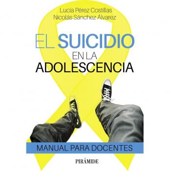 El suicidio en la adolescencia: Manual para docentes (Tapa blanda con solapas).