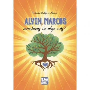 Alvin y Marcos aventuras ¿o algo más? (Tapa blanda con solapas).