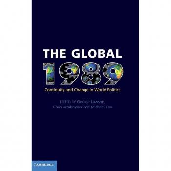 The Global 1989: Continuity and Change in World Politics