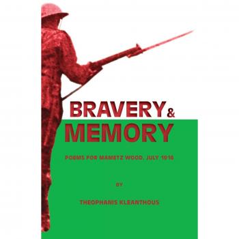 Bravery & Memory: Poems for Mametz Wood July 1916