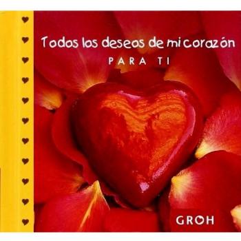 Todos los deseos de mi corazón para ti (Tapa dura).