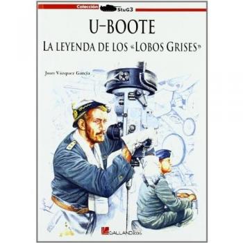 U-BOOTE. LA LEYENDA DE LOS LOBOS GRISES