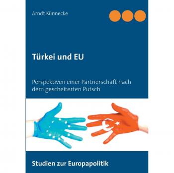 Türkei und EU: Perspektiven einer Partnerschaft nach dem gescheiterten Putsch