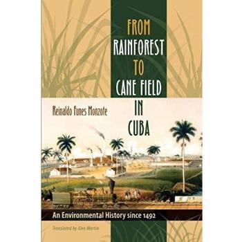From Rainforest to Cane Field in Cuba, Envisioning Cuba