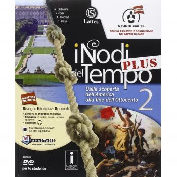 I nodi del tempo plus. Carte storiche-Tavole illustrate-Mi preparo per l'interrogazione. Per la Scuola media. Con CD-ROM. Con DVD-ROM. Con e-book. Con ... alla fine dell'Ottocento