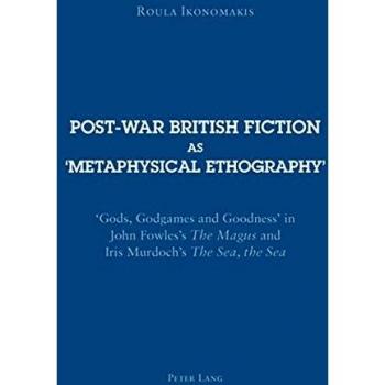 Post-war British Fiction as Metaphysical Ethography