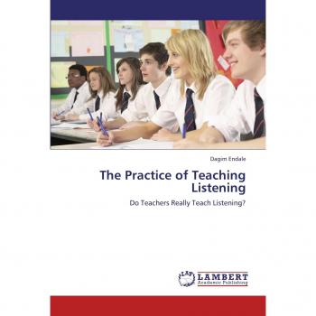 The Practice of Teaching Listening: Do Teachers Really Teach Listening?
