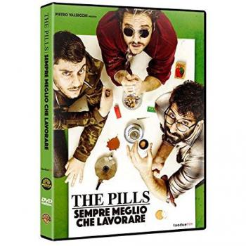 The Pills. Sempre meglio che lavorare