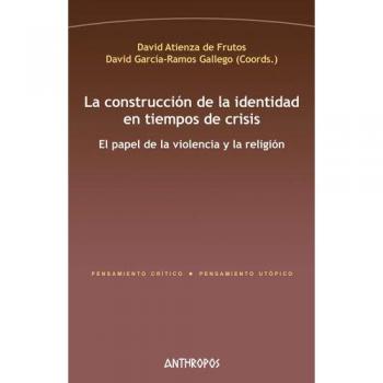 La construcción de la identidad en tiempos de crisis