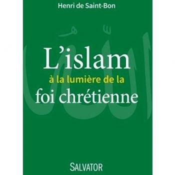 L'Islam à la lumiere de la foi chrétienne