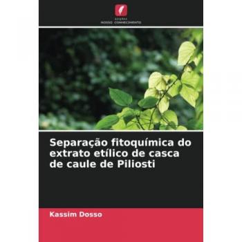 Separação fitoquímica do extrato etílico de casca de caule de Piliosti