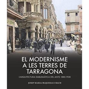 EL MODERNISME A LES TERRES DE TARRAGONA