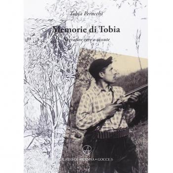Memorie di Tobia. Narrative vere e vissute