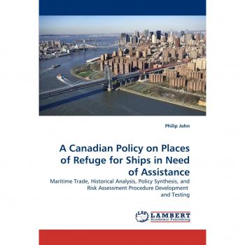 A Canadian Policy on Places of Refuge for Ships in Need of Assistance