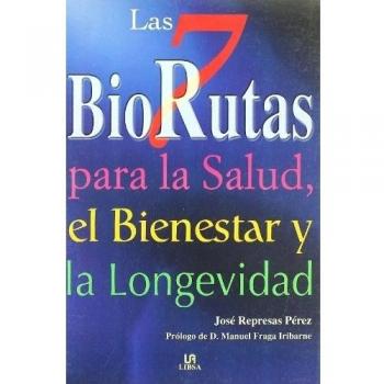 LAS 7 BIORUTAS PARA LA SALUD, EL BIENESTAR Y LA LONGEVIDAD