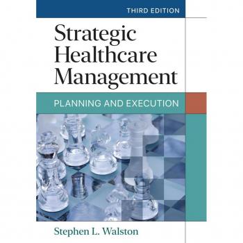 Vitalsource Technologies, Inc. Strategic Healthcare Management: Planning and Execution, Third Edition