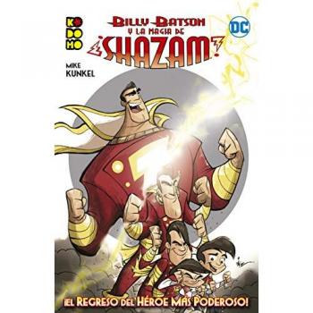 Billy Batson y la magia de ¡Shazam!: ¡El regreso del héroe más poderoso! (Tapa blanda).