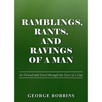 Ramblings Rants and Ravings of a Man