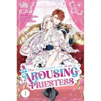 The Inconvenient Life of an Arousing Priestess, Volume 1, by Yamato Fujimine