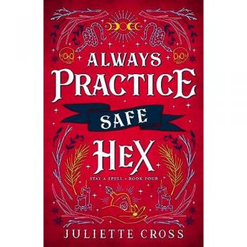 Always Practice Safe Hex : Stay A Spell Book 4 Volume 4