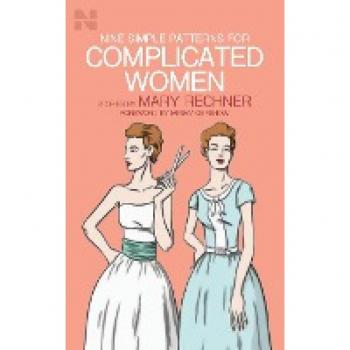 Nine Simple Patterns for Complicated Women (The Northwest Collection, Band 4)