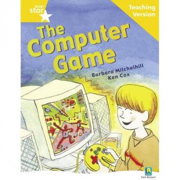 Rigby Star Guided Reading Yellow Level: The Computer Game Teaching Version