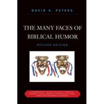 The Many Faces of Biblical Humor: A Compendium of the Most Delightful, Romantic, Humorous, Ironic, Sarcastic, or Pathetically Funny Stories and Statements in Scripture EPUB