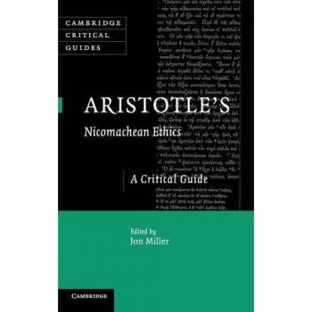 Aristotle's Nicomachean Ethics: A Critical Guide