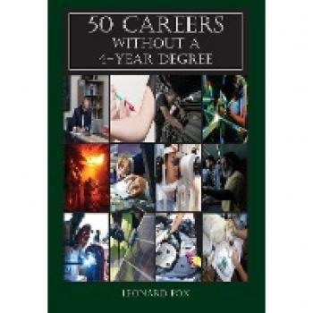 50 Careers Without a 4 Year Degree: Why This Book and Not the Internet