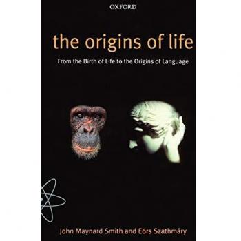 The Origins of Life: From the Birth of Life to the Origin of Language