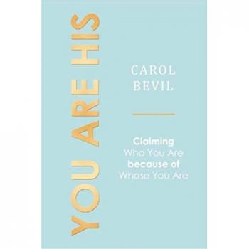 You Are His: Claiming Who You Are Because of Whose You Are