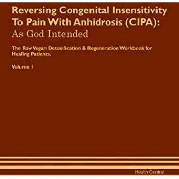 Reversing Congenital Insensitivity To Pain With Anhidrosis