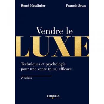 Vendre le luxe: Techniques et psychologie pour une vente