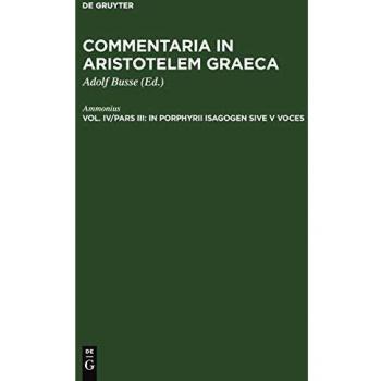 In Porphyrii Isagogen sive V voces (Commentaria in Aristotelem Graeca)