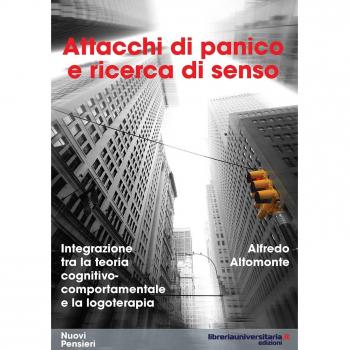 Attacchi di panico e ricerca di senso. Integrazione tra la teoria cognitivo-comportamentale e la logoterapia