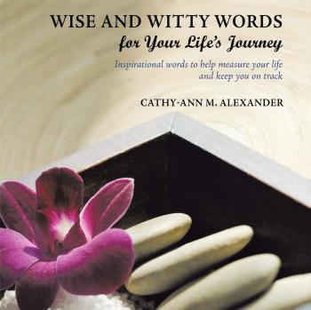Wise and Witty Words for Your Life’s Journey: Inspirational words to help measure your life and keep you on track