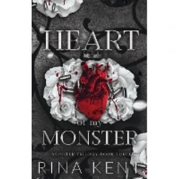 Rina Kent Heart Of My Monster: Special Edition Print (Monster Trilogy Special Edition Print)